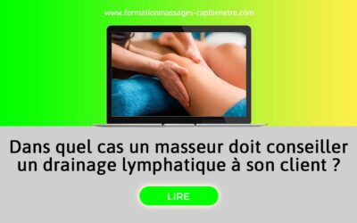 Dans quel cas un masseur doit conseiller un drainage lymphatique à son client ?