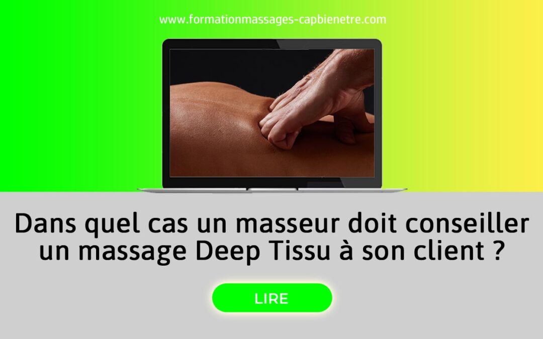 Dans quel cas un masseur doit conseiller un massage Deep Tissue à son client ?