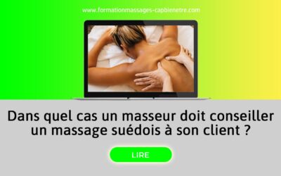 Dans quel cas un masseur doit conseiller un massage suédois à son client