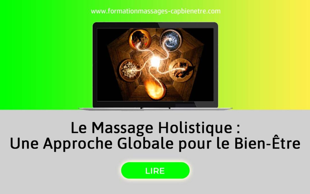 Le Massage Holistique : Une Approche Globale pour le Bien-Être