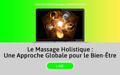 Le Massage Holistique : Une Approche Globale pour le Bien-Être