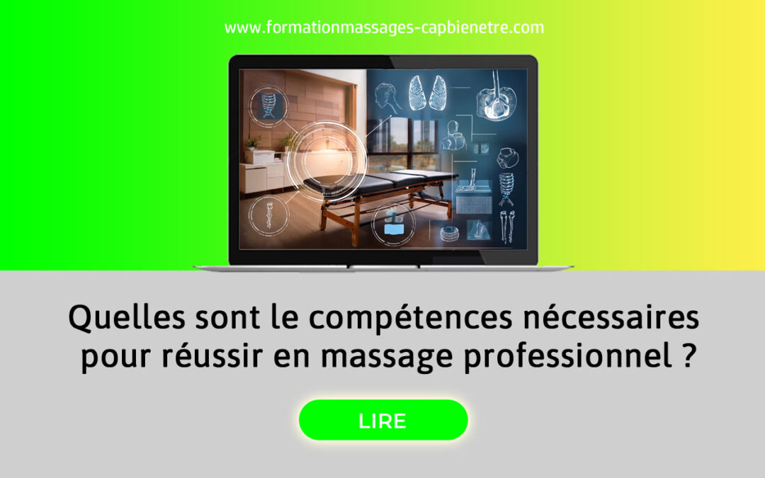 Quelles sont les compétences nécessaires pour réussir en massage professionnel